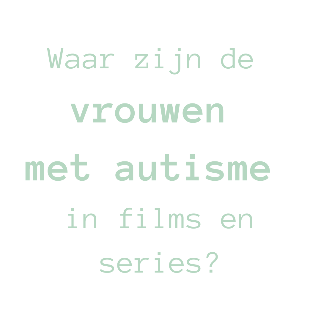 Vrouwen met autisme in fictiefilms en -series - A-typist