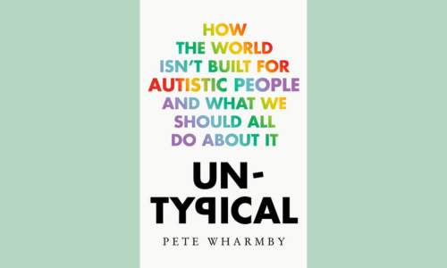 Voorkant van het boek Untypical. Op het boek staat in letters in regenboogkleuren: How the world isn't built for autistic people and what we should do about it